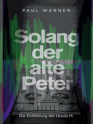 cover image of Solang der alte Peter